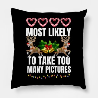 Most Likely To Take Too Many Pictures Christmas Family Joke Pillow