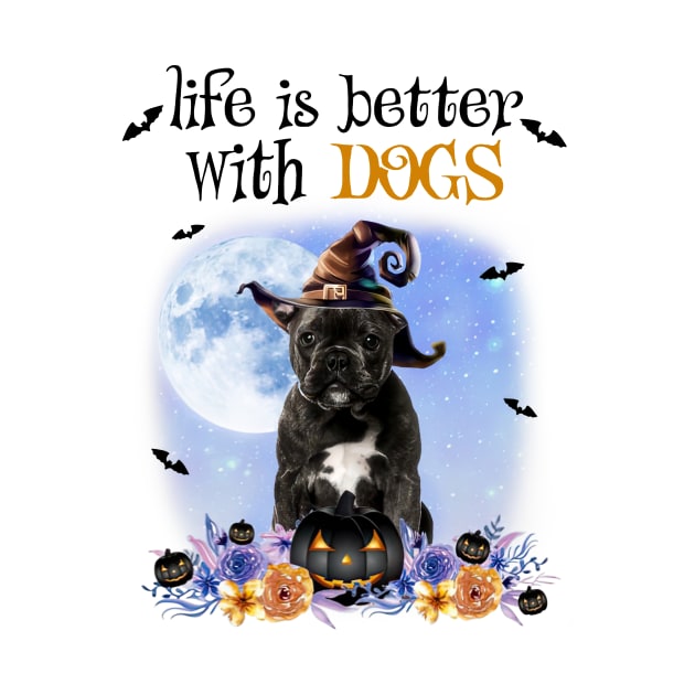 French Bulldog Witch Hat Life Is Better With Dogs Halloween by nakaahikithuy