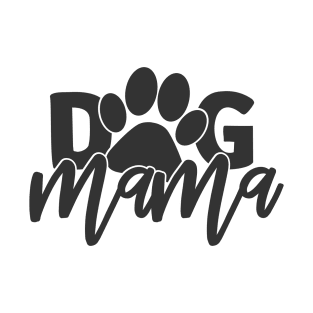 Dog Mama Funny Dog Mom Dog Lover T-Shirt