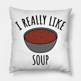 I Really Like Soup Pillow