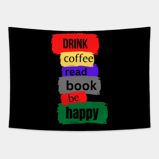 drink coffee read book be happy Tapestry