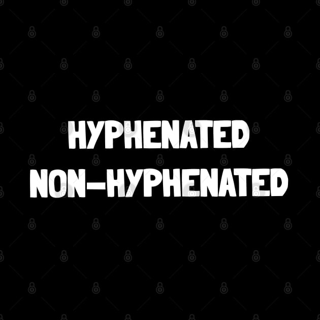 Hyphenated by k9-tee