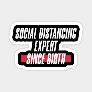 Social Distancing Expert Magnet