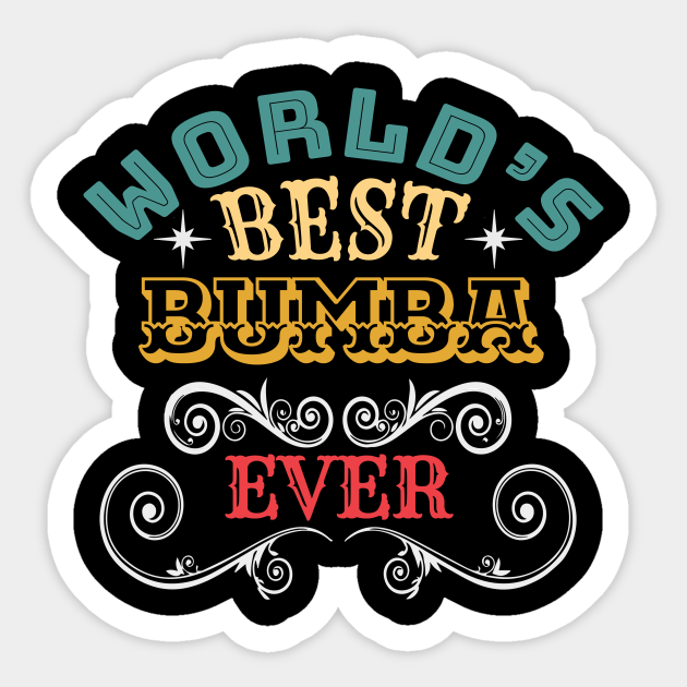 familie bungeejumpen Vesting Worlds Best Bumba Ever - Bumba - Sticker | TeePublic