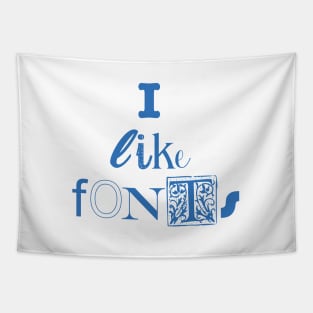 I like fonts (blue) Tapestry