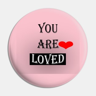 You Are Loved #2 Pin