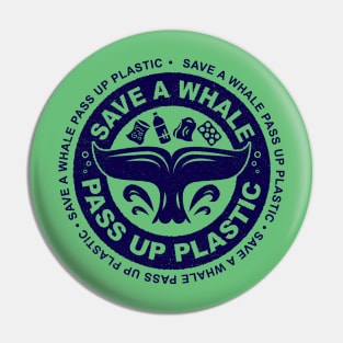 Save The Whales - Save A Whale Pass Up Plastic Pin