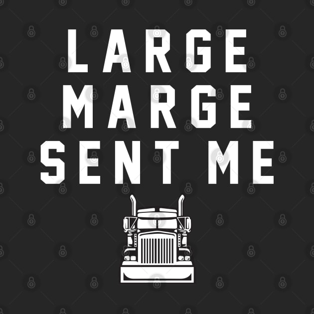 Large Marge Sent Me by BodinStreet