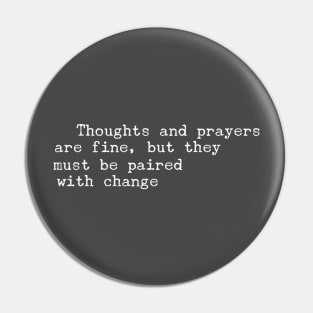 Thoughts and Prayers Pin