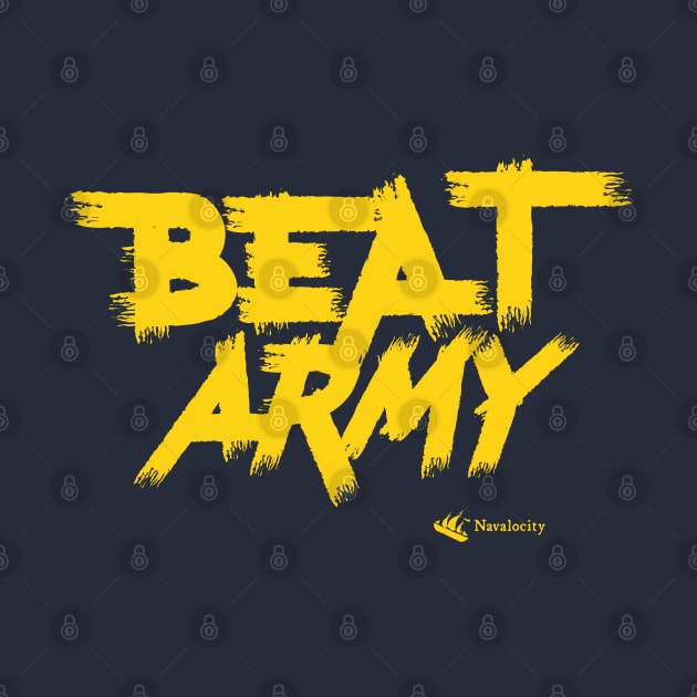 Go Navy Beat Army by Navalocity by Navalocity