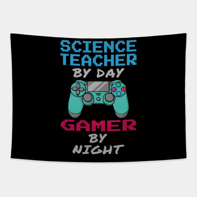 Science Teacher By Day Gamer By Night Tapestry by jeric020290