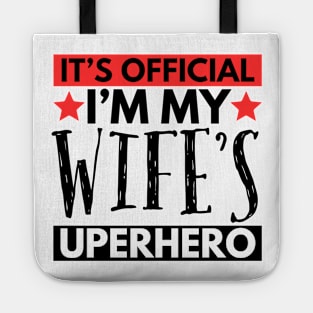 It’s Official I’m My Wife’s Superhero Tote