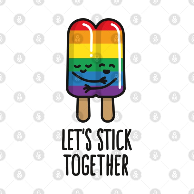 Let's stick together funny LGBT pride gay marriage double popsicle gay couple by LaundryFactory