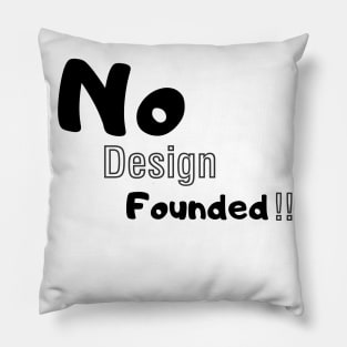 No design founded Pillow