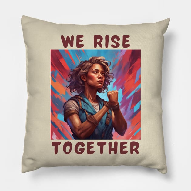 We rise together Pillow by IOANNISSKEVAS