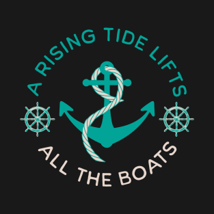 A Rising Tide Lifts all the Boats Nautical Theme T-Shirt