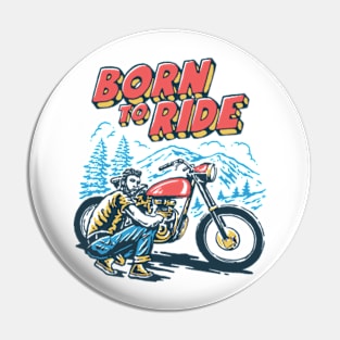 born to ride Pin