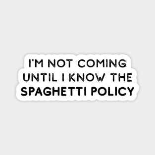 Spaghetti Policy Magnet