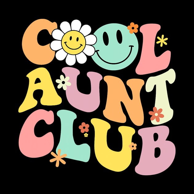 Groovy Cool Aunts Club Auntie Funny Best Aunt Ever by bellofraya