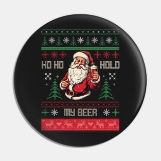 Ho Ho Hold My Beer Pin