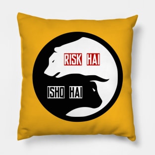 Risk hai toh ishq hai Pillow