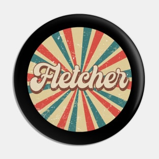 Circle Design Fletcher Proud Name Birthday 70s 80s 90s Styles Pin