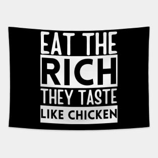 eat the rich they taste like chicken Tapestry