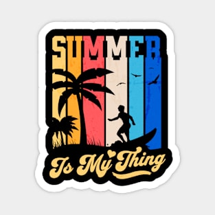 Summer Is My Thing Summertime Surfing Vibes Magnet