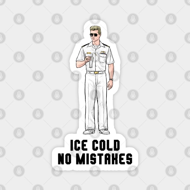 Ice Cold No Mistakes Magnet by PreservedDragons