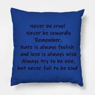 never fail to be kind Pillow