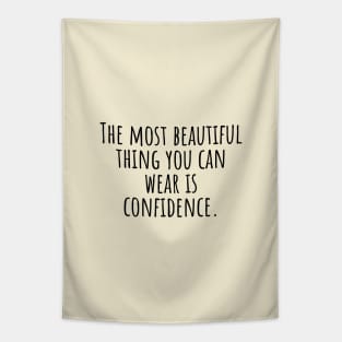 The-most-beautiful-thing-you-can-wear-is-confidence. Tapestry