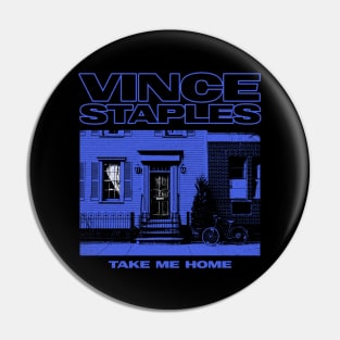 Vince Staples take me home Pin