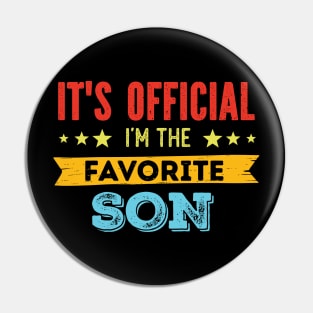 It's Official I'm The Favorite Son funny family mother Pin