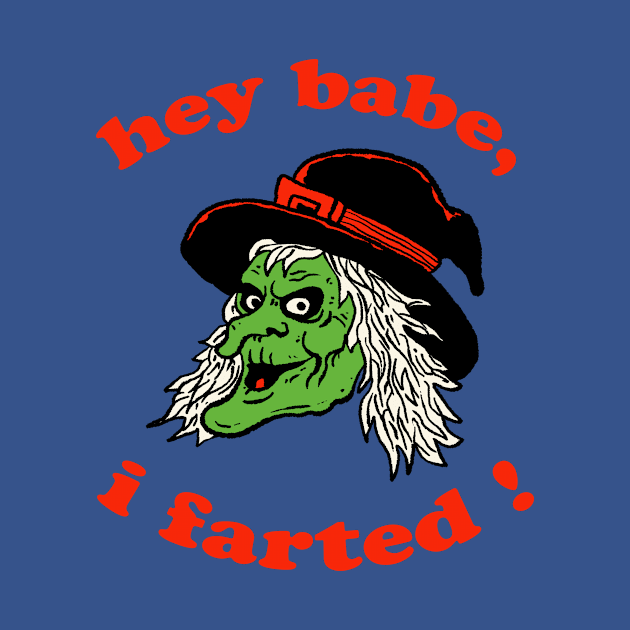 Hey Babe, I Farted ! by Oiyo