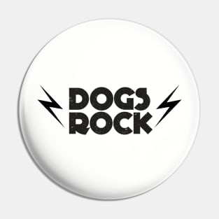 Dogs Rock Pin