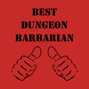 BEST DUNGEON BARBARIAN 5E RPG Meme Rage Class T-Shirt