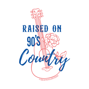 Raised on 90's Country © GraphicLoveShop T-Shirt