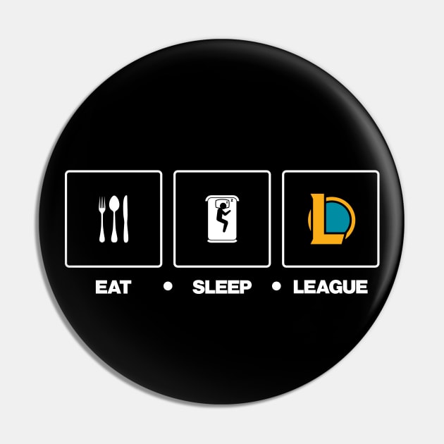 Eat Sleep League - White Text Pin by Claudiocolt