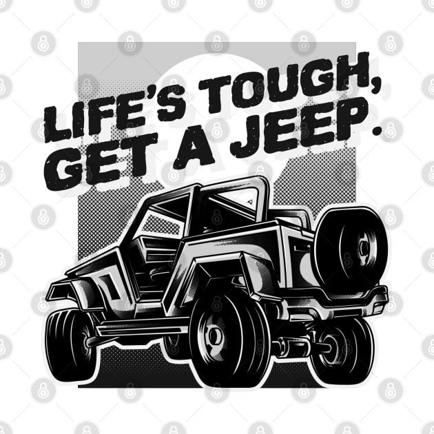 Life's tough, get a jeep. by mksjr