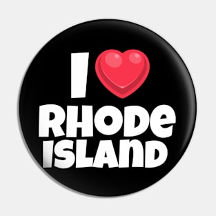 I love Rhode Island Pin