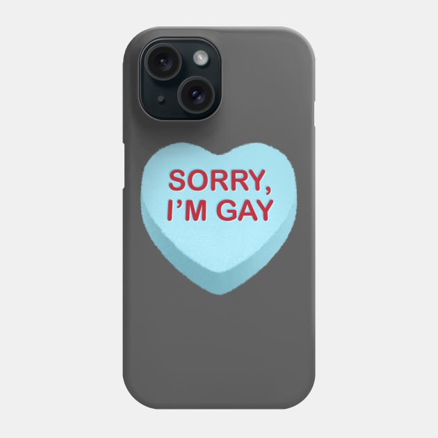 Sorry, I'm Gay Candy Heart Phone Case by tommartinart