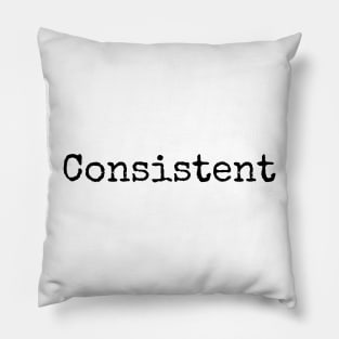 Consistent - Word of the Year Pillow