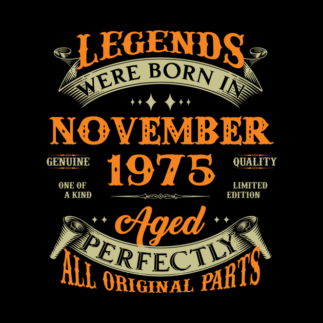 48th Birthday Gift Legends Born In November 1975 48 Years Old by Buleskulls 