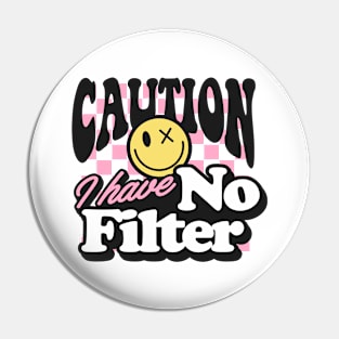 Caution I ave no filter Pin