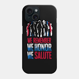 We remember We honor We Salute | Memorial day | Veterans lover gifts Phone Case