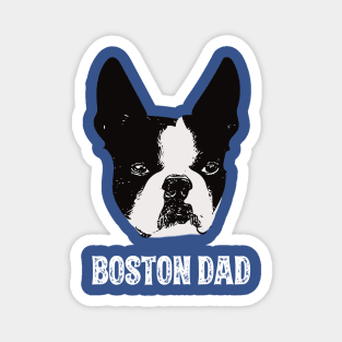 Boston Dad Boston Terrier Magnet