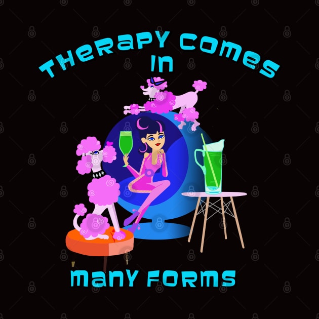 Therapy Comes in Many Forms (Poodles & Cocktails) by Lynndarakos