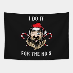 "I Do It For The Ho's" Funny Christmas Tapestry