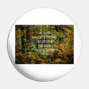 Walk with nature 4 Pin