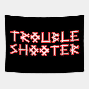 TROUBLESHOOTER Tapestry